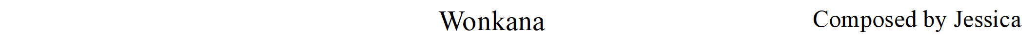 Wonkana composed by Jessica copyright 2023